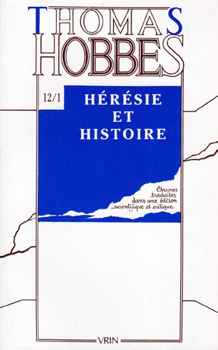 Oeuvres. Tome 12-1, Textes sur l'hérésie et sur l'histoire