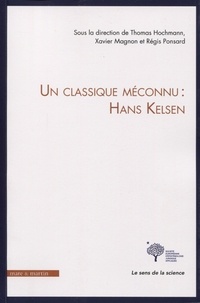 Téléchargement de fichiers ebook Un classique méconnu : Hans Kelsen par Thomas Hochmann, Xavier Magnon, Regis Ponsard 9782849343975 (Litterature Francaise) MOBI