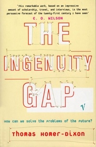 Thomas Homer-Dixon - The Ingenuity Gap.