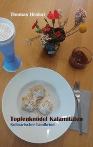 Téléchargement gratuit d'ebooks populaires Topfenknödel Kalamitäten  - Kulinarischer Landkrimi