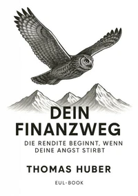 Dein Finanzweg: Die Rendite beginnt, wenn deine Angst stirbt