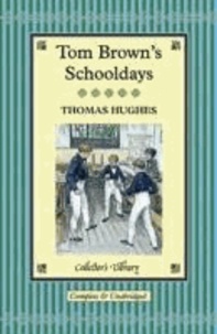 Thomas Hughes - Tom Brown's Schooldays.