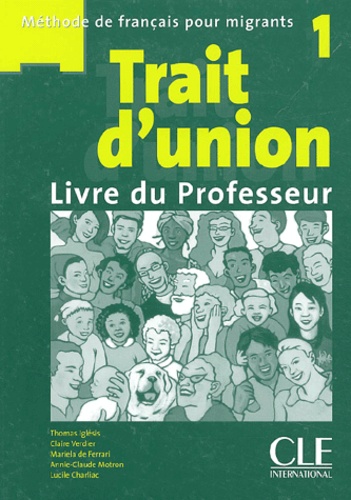 Thomas Iglésis et Claire Verdier - Trait d'union 1 - Livre du professeur.