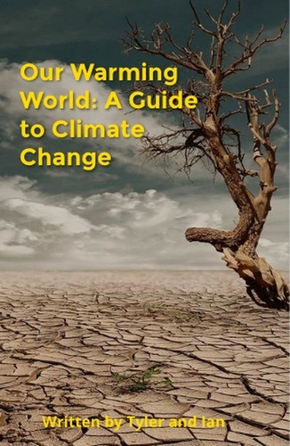  Thomas Ip et  Ian Golfer - Our Warming World: A Guide to Climate Change - Global Issues.