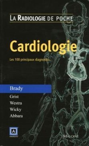 Thomas-J Brady - Cardiologie - Les 100 principaux diagnostics.