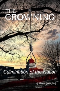  Thomas J. Feely - The Crowning: Culmination of the Nation - The Crowning, #1.
