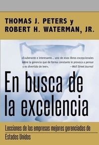 Thomas J. Peters et Robert H. Waterman - En busca de la excelencia.