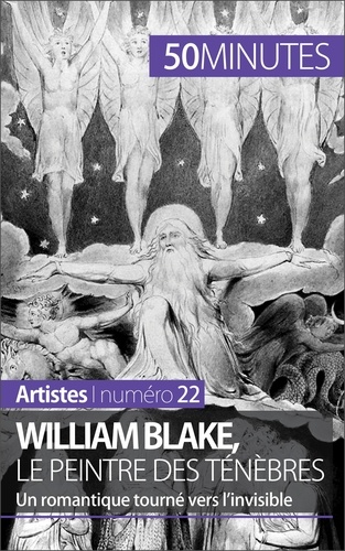 William Blake, le peintre des ténèbres. Un romantique tourné vers l'invisible