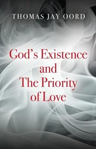 God's Existence and the Priority of Love