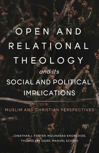  Thomas Jay Oord - Open and Relational Theology and its Social and Political Implications.