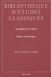 Gloria Et Laus. Etude Semantique