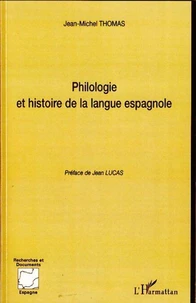 Philologie et histoire de la langue espagnole