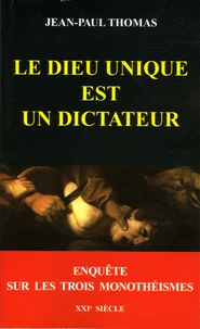 Le dieu unique est un dictateur