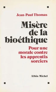 Misère de la bioéthique