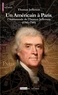 Thomas Jefferson - Un Américain à Paris, l'ambassade de Thomas Jefferson (1785-1789).