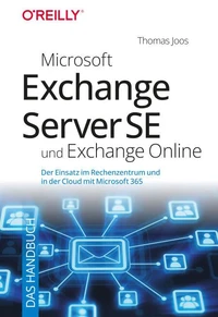 Microsoft Exchange Server SE und Exchange Online – Das Handbuch