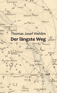 Thomas Josef Wehlim - Der längste Weg - Roman.