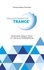 Transformative Trance®. Strukturierter Dialog in Trance zur Lösung und Selbstbefreiung