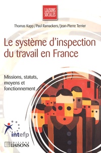 Thomas Kapp - Le système d'inspection du travail en France - Missions, statut, moyens et fonctionnement.