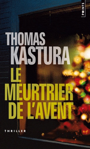 Thomas Kastura - Le meurtrier de l'Avent.
