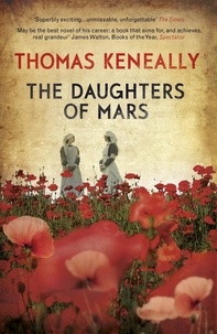 Thomas Keneally - The Daughters of Mars.
