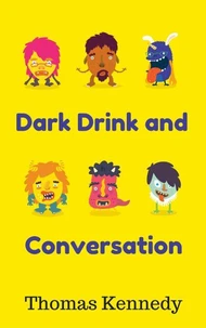 Dark Drink and Conversation