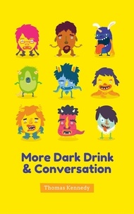  Thomas Kennedy - More Dark Drink and Conversation - In Mulligans, #2.