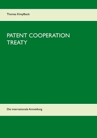 Thomas Kimpfbeck - Patent Cooperation Treaty - Die internationale Anmeldung.