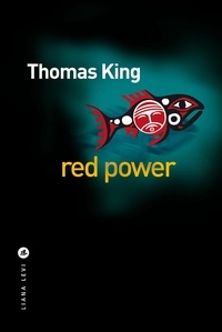 Thomas King - Red power.