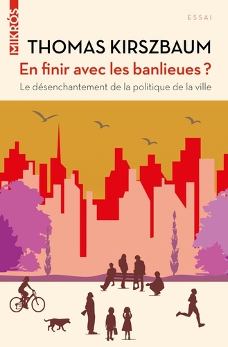 En finir avec les banlieues ?. Le désenchantement de la politique de la ville