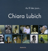 Thomas Klann et Michel Pochet - Au fil des jours - Chiara Lubich.