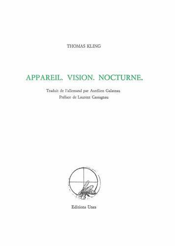 Thomas Kling - Appareil. Vision. Nocturne.