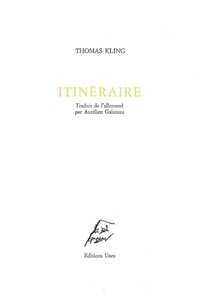 Thomas Kling - Itinéraire.