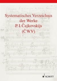 Thomas Kohlhase - Cajkovskij Studies Vol. 17 : Systematisches Verzeichnis der Werke P. I. Cajkovskijs - Vol. 17..