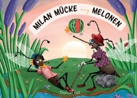 Télécharger l'ebook Milan Mücke mag Melonen par Thomas Koll
