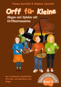 Orff für Kleine, Band 9 - traditionell - Singen und Spielen mit Orffinstrumenten