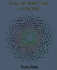 Elementary Number Theory With Applications