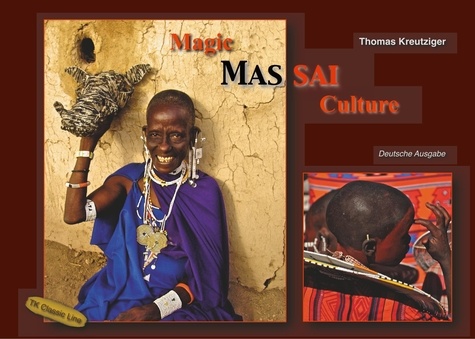 Magic Massai Culture. deutsche Ausgabe