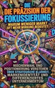 Die Präzision der Fokussierung: Warum weniger Markt oft mehr Wirkung bedeutet