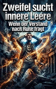 Zweifel sucht innere Leere