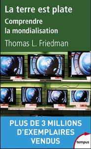 Thomas-L Friedman - La terre est plate - Une brève histoire du XXIe siècle.