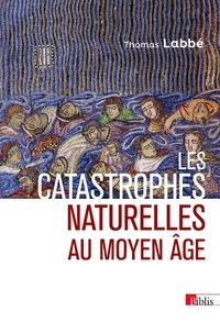 Thomas Labbé - Les catastrophes naturelles au Moyen-Age.