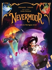 Thomas Labourot et Maxe L'Hermenier - Nevermoor Tome 1 : Les défis de Morrigane Crow.