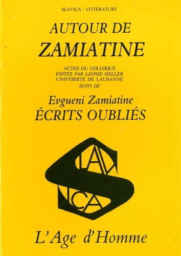 Thomas Lahusen - Autour de Zamiatine - Actes du colloque université de Lausanne juin 1987 suivi de Evgueni Zamiatine, Ecrits oubliés.