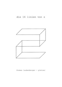 Thomas Laubenberger-Pletzer - die 16 linien von z.