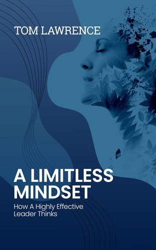  Thomas Lawrence - A Limitless Mindset.
