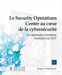 Le Security Operations Center au coeur de la cybersécurité
