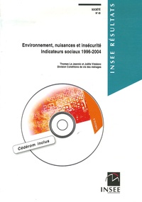 Thomas Le Jeannic et Joëlle Vidalenc - Environnement, nuisances et insécurité - Indicateurs sociaux 1996-2004. 1 Cédérom