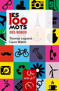 Thomas Legrand et Laure Watrin - Les 100 mots des bobos.