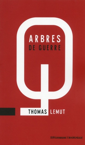 Thomas Lemut - Arbres de guerre.